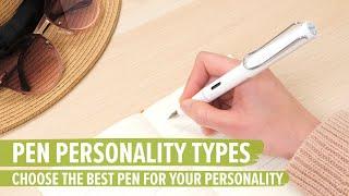 Pen Personality Types: Choose the Best Pen for Your Personality