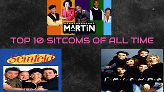 TOP 10 SITCOMS OF ALL-TIME