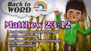 ★Matthew 23:12★ Memory Verse for Kids | Audio Bible | Kids Bible★ after Rainbow