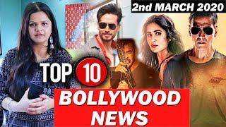 Top 10 Bollywood News | 2nd MARCH  2020  |  Sooryavanshi, Baaghi 3, Radhe, Laxmmi Bomb