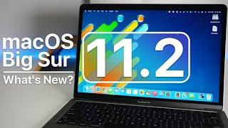 macOS Big Sur 11.2 is Out! - What's New?