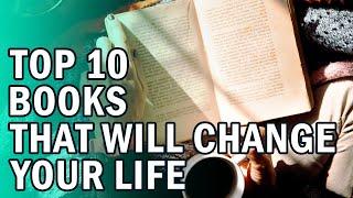 TOP 10 BOOKS THAT WILL CHANGE YOUR LIFE.