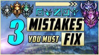 3 Mistakes You Must FIX In Order To Climb | All Roles & Ranks | Season 10 League of Legends