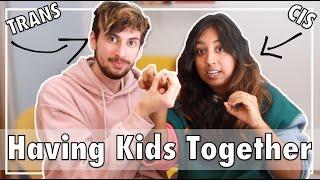 Trans Guy & Girlfriend: How Can We Have Kids?