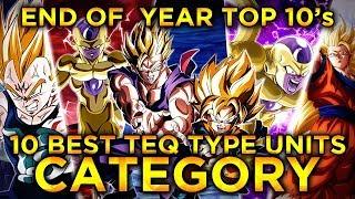 2019 END OF THE YEAR TOP 10'S! TOP 10 TEQ UNITS IN DOKKAN! (DBZ: Dokkan Battle)