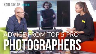 Learn From The Best | Advice From 5 Top Professional Photographers.