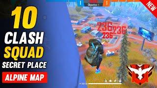 TOP 10 CLASH SQUAD SECRET PLACE IN ALPINE MAP FREE FIRE | CLASH SQUAD TIPS & TRICKS IN FREE FIRE