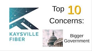 Kaysville Fiber Top 10 Concerns: Concern 05 - Bigger Government