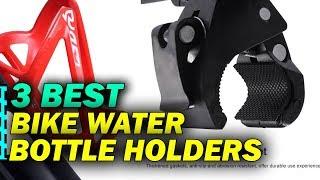 Top 3 Best Bike Water Bottle Holders