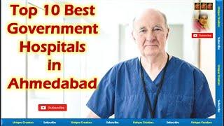 Top 10 Best Government Hospitals in Ahmedabad | Unique Creators |