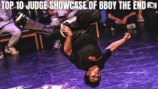 TOP 10 Judge Showcase | BBOY THE END