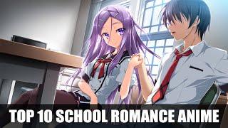 Top 10 School Romance Anime You Haven't Seen