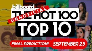 Final Predictions! Billboard Hot 100 Top 10 Songs Of The Week  (September 25th, 2021)