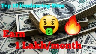 How to earn more than 1 lakh/month? Part(1)||Top 10 Freelancing Sites