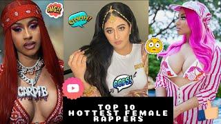 TOP 10 HOTTEST FEMALE RAPPERS