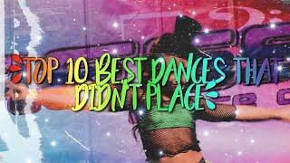 Top 10 best dances that didn’t place! || Collab!