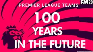 The Premier League table in 100 YEARS (Football Manager 2020 Experiment)