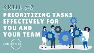 Top 10 Skills For A New Manager | Number 2 | Prioritizing Tasks Effectively For You And Your Team