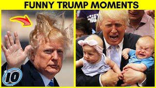 Top 10 Funniest Moments From Donald Trump's Presidency