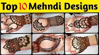 সেরা ১০টি মেহেদী ডিজাইন | TOP 10 Most Beautiful Mehndi Designs for Hand | Easy Mehendi design