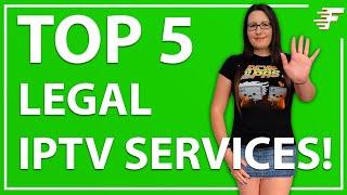 TOP 5 LEGAL IPTV SERVICES