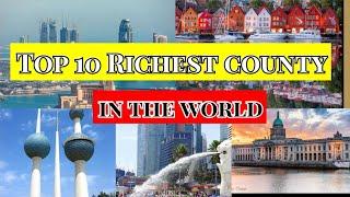 RICHEST COUNTRY IN THE WORLD||TOP 10 RICHEST COUNTRIES IN THE WORLD