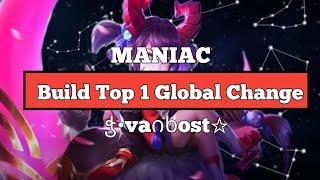 MANIAC !!! Build Change Top 1 Global by ჭ•vaიხost☆ |Mobile Legend