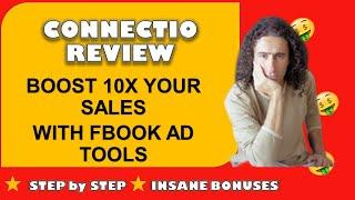 CONNECTIO review demo ♠️ make money with facebook♠️Connectio+ 40 TOP Seller BONUSES