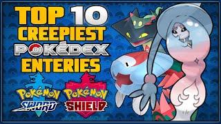 Top 10 CREEPIEST Pokedex Entries in Sword and Shield