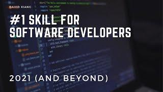 #1 Skill For Software Developers In 2021 (And Beyond)