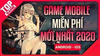 [Topgame] Top Game Mobile Miễn Phí Mới Không Nên Bỏ Qua Đầu 2020