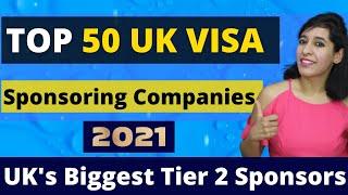 Which UK companies are sponsoring Skilled visa|Top 50 UK companies hiring now and issuing Tier2 visa