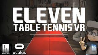 The BEST Table Tennis EXPERIENCE in VR! - ELEVEN TABLE TENNIS // Oculus Quest