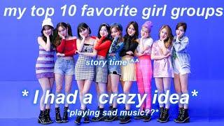 my top 10 girl groups with an annoying twist