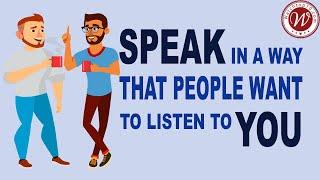 Top 10 Ways To Speak So That People Want To Listen | 2020