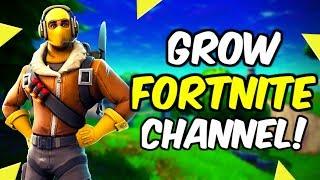 How To Grow A Fortnite Youtube Channel!