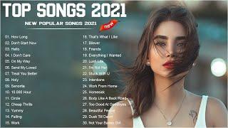 New Song 2021 - Top 50 Popular Songs Playlist 2021 -  Best Pop Music Playlist 2021