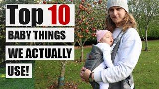 TOP 10 BABY ITEMS We ACTUALLY Use! 0-6month Edition