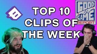 Good Game Report's Top 10 Streamer Clips | Week #6