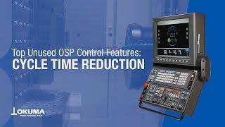 Top Unused OSP Control Features: Cycle Time Reduction【OKUMA CORPORATION JAPAN】