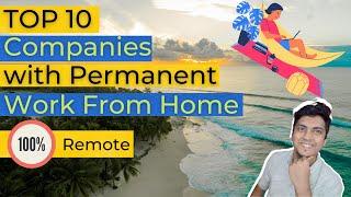 Top 10 Companies with 100% Remote | Permanent work from home | Top 10 series