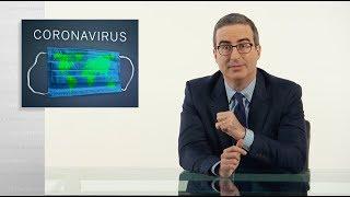 Coronavirus II: Last Week Tonight with John Oliver (HBO)