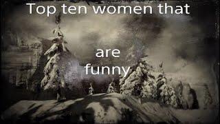 Top 10 women that are funny