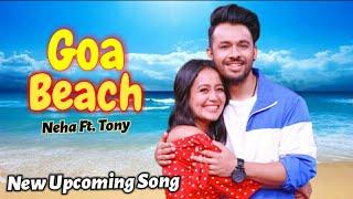 Neha Kakkar New Song 2020 | Neha Kakkar Latest Song | Neha Kakkar Upcoming Song | Goa Beach