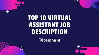 Top 10 Virtual Assistant Job Description - Desk Assist