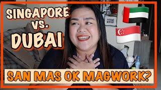 SINGAPORE VS. DUBAI (UAE)! TAMA BA ANG DECISION NAMIN?! (MOST ASKED QUESTION)|| IRISH AYZ