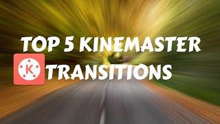 Top 5 Kinemaster transition