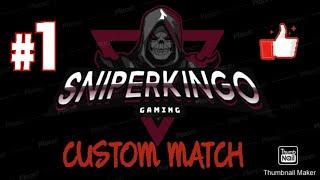 #1 CUSTOM MATCH | PUBG MOBILE | SNIPERKINGO GAMING