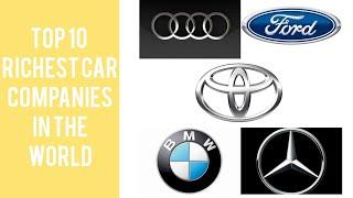 Top 10 richest car companies in the world | दुनिया की 10 सबसे अमीर कर कंपनिया