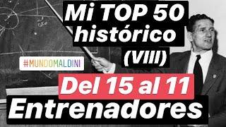 TOP 50 HISTÓRICO ENTRENADORES. Rozamos los diez primeros. Del 15 al 11. #MundoMaldini